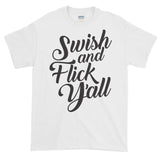 Swish and Flick Y'all Tee (Dark Text)