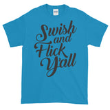Swish and Flick Y'all Tee (Dark Text)