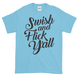Swish and Flick Y'all Tee (Dark Text)