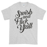 Swish and Flick Y'all Tee (Dark Text)